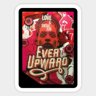 Love and Socialism / Ever Upward Sticker